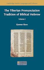 The Tiberian Pronunciation Tradition of Biblical Hebrew, Volume 1 