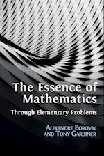 The Essence of Mathematics Through Elementary Problems