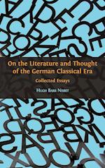 On the Literature and Thought of the German Classical Era: Collected Essays 