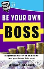 Be your Own Boss