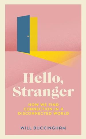 Hello, Stranger: Stories of Connection in a Divided World