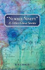 "Number Ninety" & Other Ghost Stories 