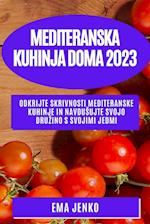 Mediteranska kuhinja doma 2023