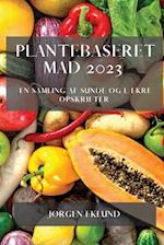 Plantebaseret Mad 2023