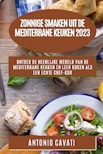Zonnige smaken uit de Mediterrane  keuken 2023