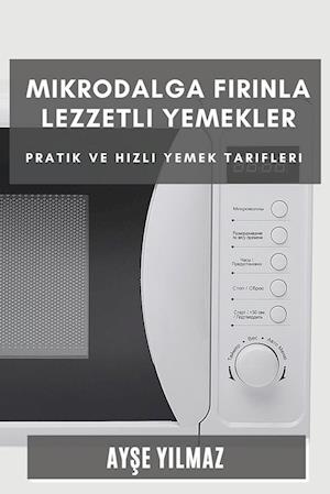 Mikrodalga F¿r¿nla Lezzetli Yemekler