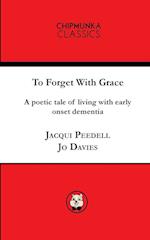 To Forget With Grace ( mono)