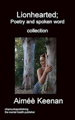 Lionhearted; Poetry and spoken word collection