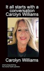 It all starts with a conversation Carolyn Williams colour 