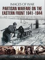 Partisan Warfare on the Eastern Front, 1941-1944