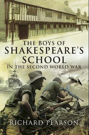 Boys of Shakespeare's School in the Second World War