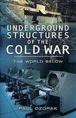 Underground Structures of the Cold War