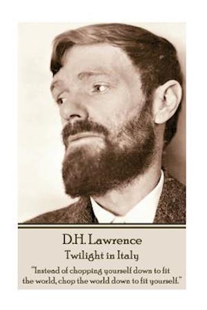 D.H. Lawrence - Twilight in Italy