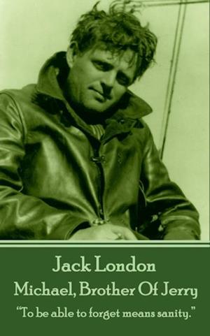 Jack London - Michael, Brother of Jerry