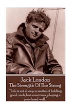 Jack London - The Strength of the Strong