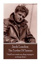 Jack London - The Turtles of Tasman