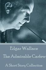 Edgar Wallace - The Admirable Carfew