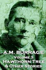 A.M. Burrage - The Hawthorn Tree & Other Stories: Classics From The Master Of Horror 