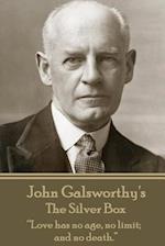 John Galsworthy - The Silver Box