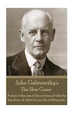 John Galsworthy - The Skin Game