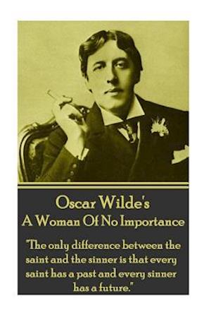 Oscar Wilde - A Woman of No Importance