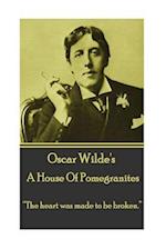Oscar Wilde - A House of Pomegrantes