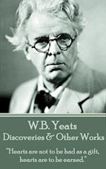 W.B. Yeats - Discoveries & Other Works