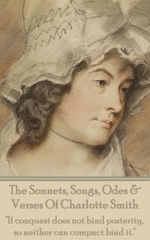 Sonnets, Songs, Odes & Verses Of Charlotte Smith