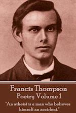 The Poetry of Francis Thompson - Volume 1