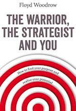 The Warrior, The Strategist and You