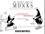 The Secret Lives of Monks