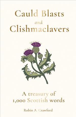 Cauld Blasts and Clishmaclavers