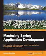 Mastering Spring Application Development