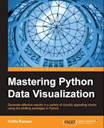 Mastering Python Data Visualization