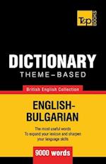 Theme-Based Dictionary British English-Bulgarian - 9000 Words