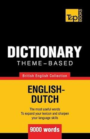 Theme-Based Dictionary British English-Dutch - 9000 Words