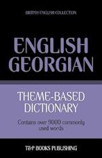 Theme-Based Dictionary British English-Georgian - 9000 Words