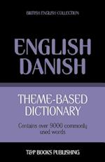 Theme-Based Dictionary British English-Danish - 9000 Words