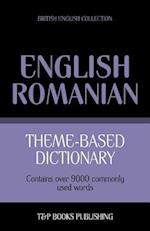 Theme-Based Dictionary British English-Romanian - 9000 Words