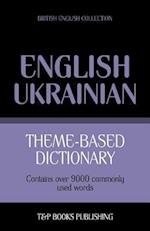 Theme-Based Dictionary British English-Ukrainian - 9000 Words