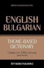 Theme-Based Dictionary British English-Bulgarian - 7000 Words