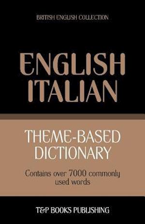 Theme-Based Dictionary British English-Italian - 7000 Words