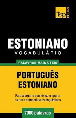 Vocabulário Portuguès-Estoniano - 7000 Palavras Mais Úteis
