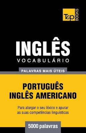 Vocabulário Portuguès-Inglès Americano - 5000 Palavras Mais Úteis