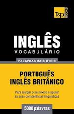 Vocabulário Portuguès-Inglès Britânico - 5000 Palavras Mais Úteis