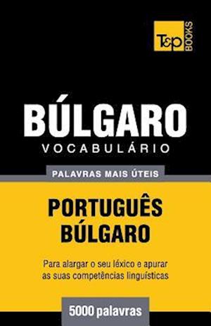 Vocabulário Portuguès-Búlgaro - 5000 Palavras Mais Úteis