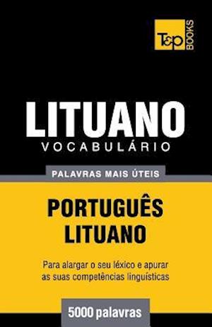 Vocabulário Portuguès-Lituano - 5000 Palavras Mais Úteis