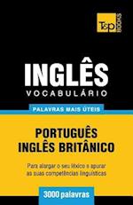 Vocabulário Portuguès-Inglès Britânico - 3000 Palavras Mais Úteis
