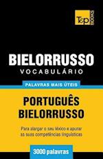 Vocabulario Portugues-Bielorrusso - 3000 Palavras Mais Uteis