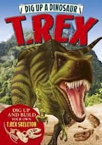 Dig Up a Dinosaur: T. Rex